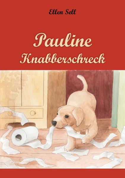 Pauline Knabberschreck - Ellen Sell
