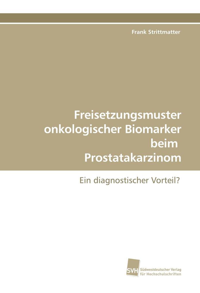 Freisetzungsmuster onkologischer Biomarker beim Prostatakarzinom