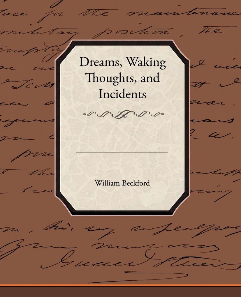 Dreams Waking Thoughts and Incidents