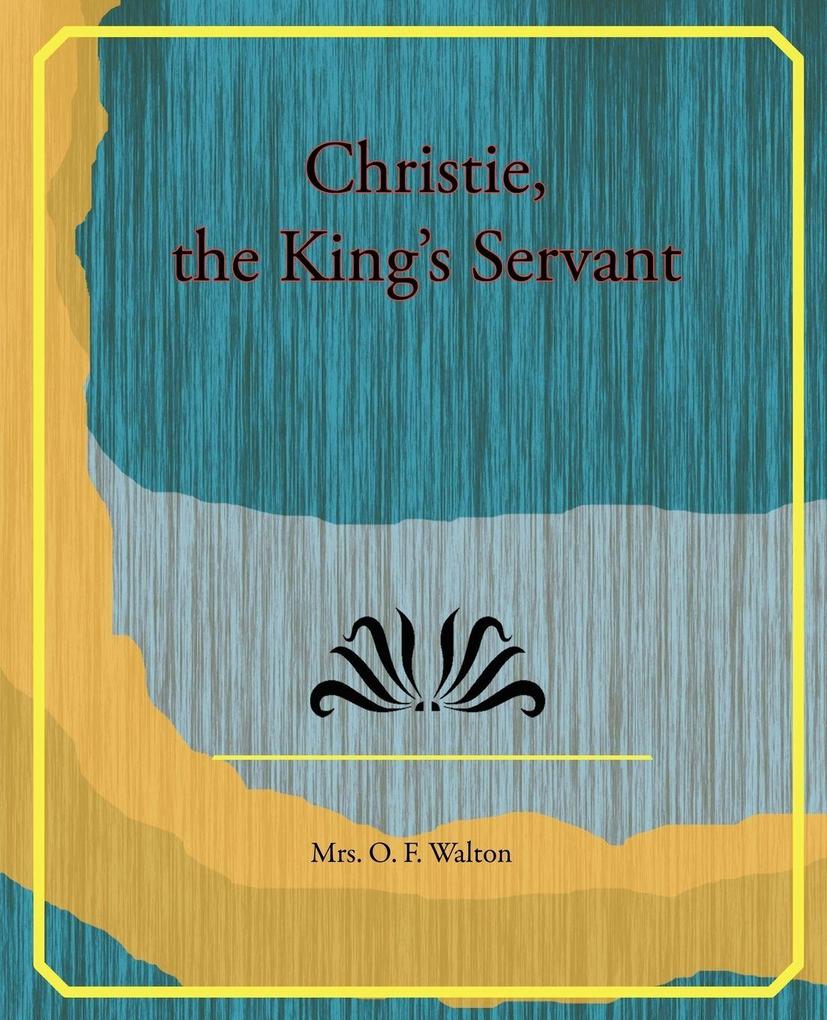 Christie the King's Servant