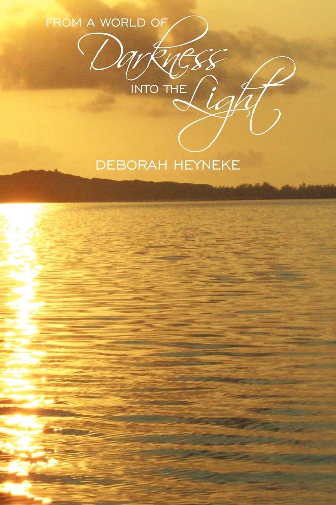 From a World of Darkness Into the Light