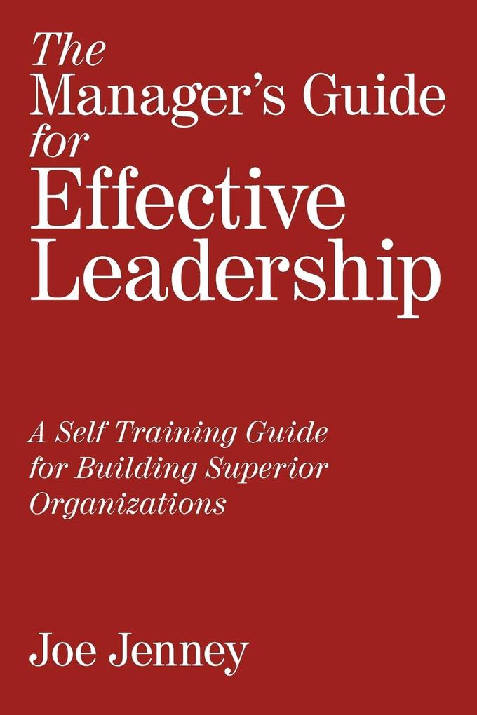 The Manager's Guide for Effective Leadership - Joe Jenney