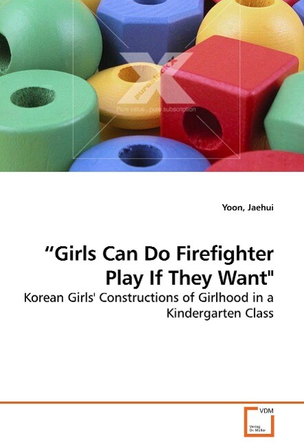 Girls Can Do Firefighter Play If They Want