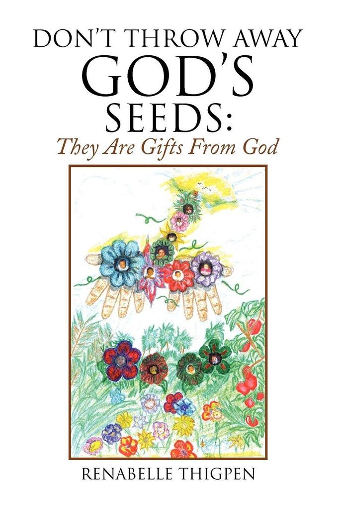 Don't Throw Away God's Seeds