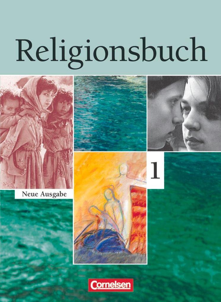 Cornelsen Verlag Gmbh Religionsbuch 1. Sekundarstufe I. Neubearbeitung. Schülerbuch