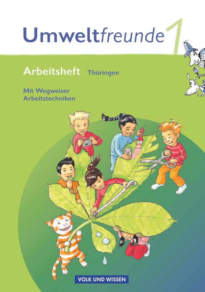 Umweltfreunde 1. Schuljahr. Neubearbeitung 2009. Arbeitsheft. Thüringen - Kathrin Jäger/ Inge Koch/ Hilde Köster/ Rolf Leimbach/ Gerhild Schenk