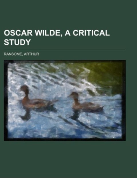 Oscar Wilde a Critical Study