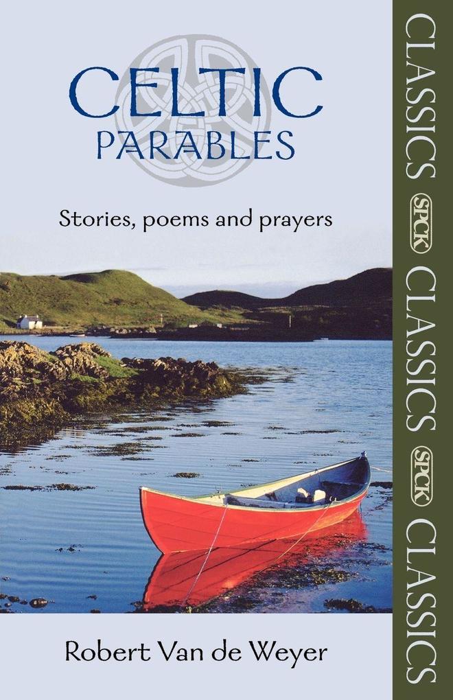 Celtic Parables - Stories poems and prayers