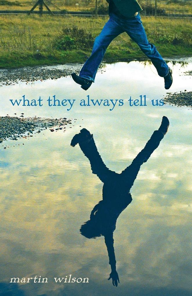 What They Always Tell Us
