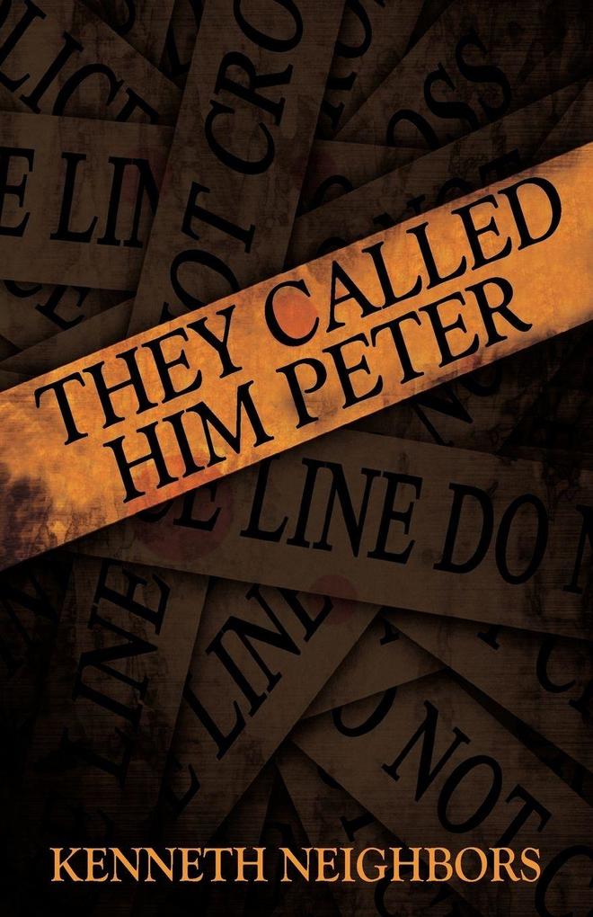 They Called Him Peter