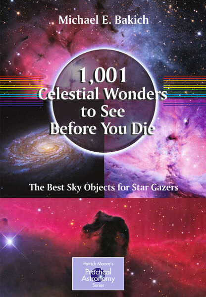 1001 Celestial Wonders to See Before You Die - Michael E. Bakich