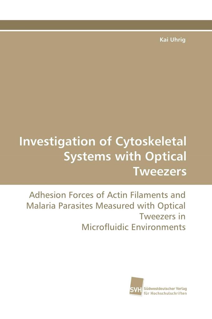 Investigation of Cytoskeletal Systems with Optical Tweezers