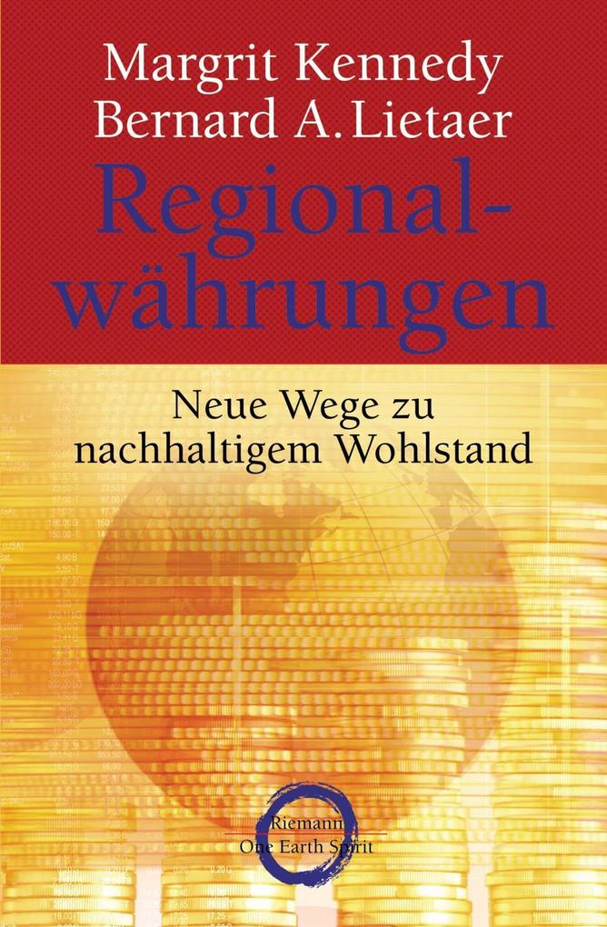 Regionalwährungen - Margrit Kennedy/ Bernard A. Lietaer