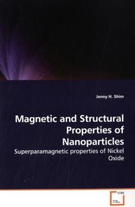 Magnetic and Structural Properties of Nanoparticles - Jenny H. Shim