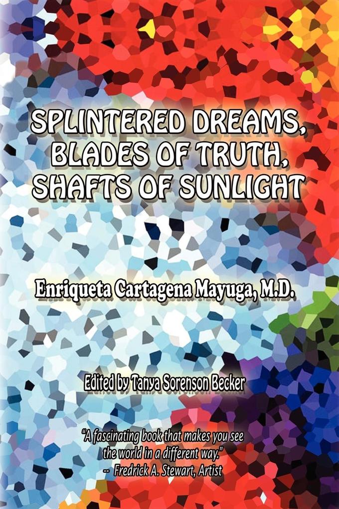 Splintered Dreams Blades of Truth Shafts of Sunlight