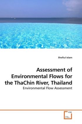 Assessment of Environmental Flows for the ThaChin River Thailand - Shofiul Islam