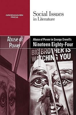 The Abuse of Power in George Orwell‘s Nineteen Eighty-Four