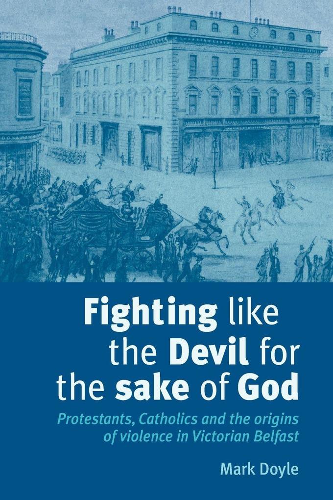 Fighting like the Devil for the sake of God