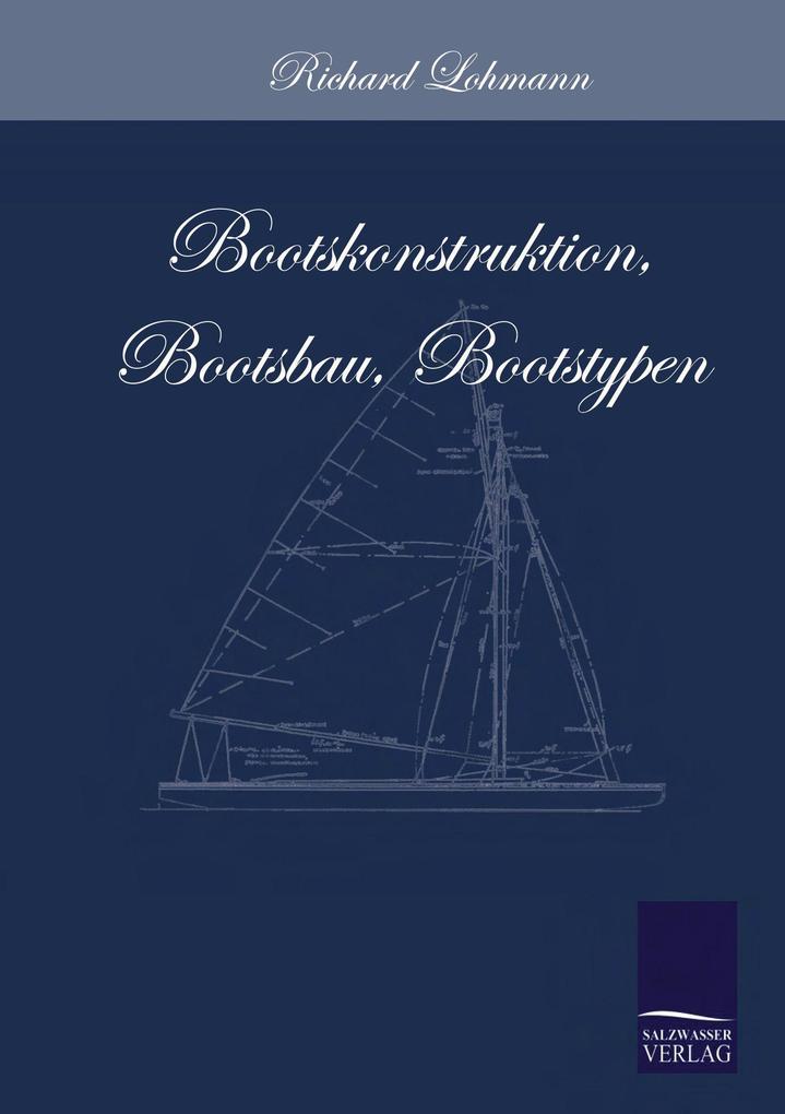 Bootskonstruktion Bootsbau Bootstypen