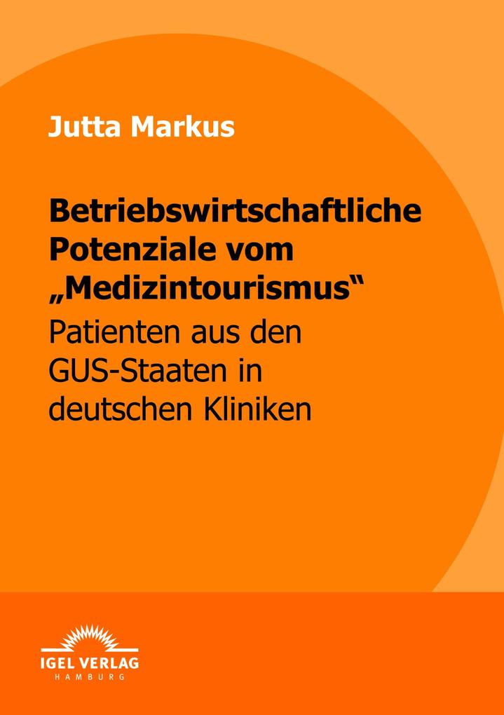 Betriebswirtschaftliche Potenziale vom 'Medizintourismus'