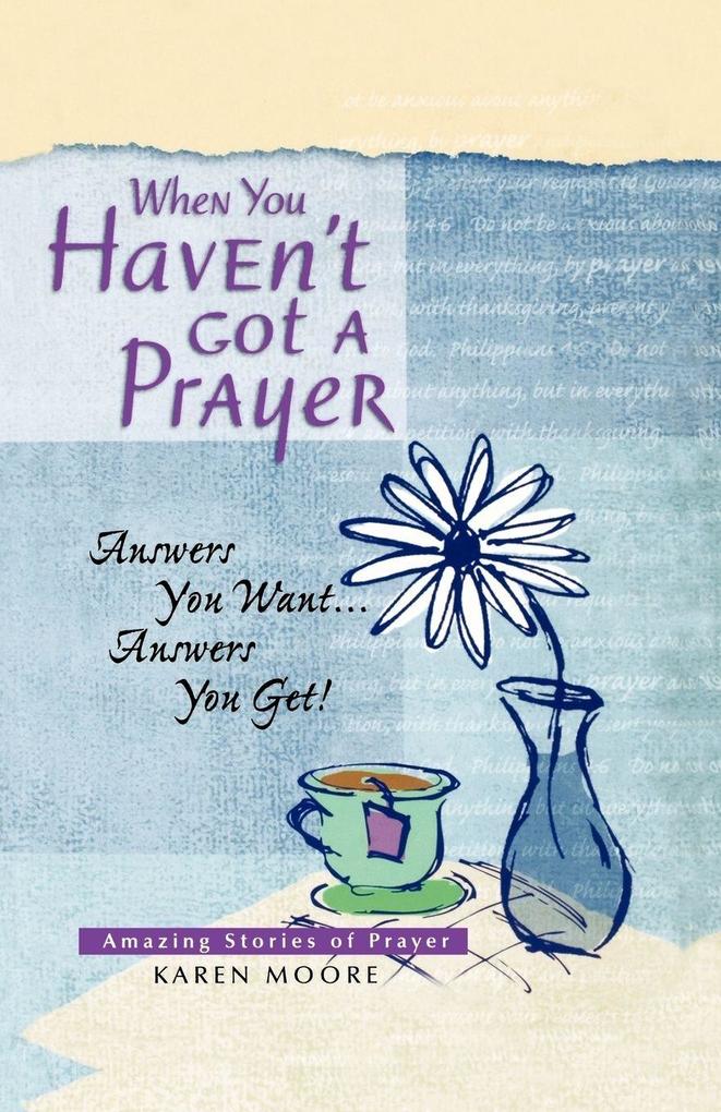 The When You Haven't Got a Prayer
