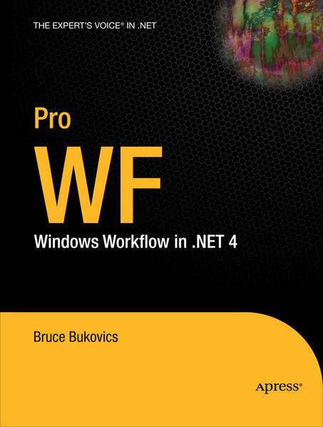 Pro WF: Windows Workflow in .NET 4 - Bruce Bukovics