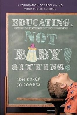 Educating Not Babysitting!