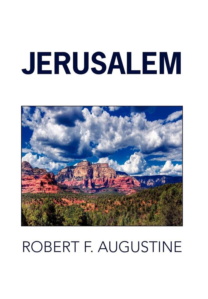 Jerusalem - Robert F. Augustine