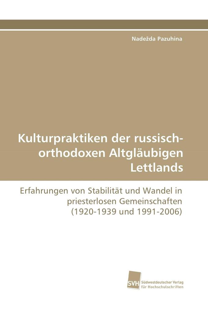 Kulturpraktiken der russisch-orthodoxen Altgläubigen Lettlands