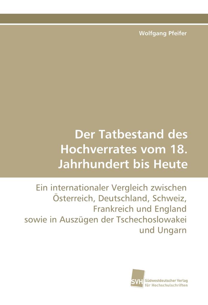 Der Tatbestand des Hochverrates vom 18. Jahrhundert bis Heute