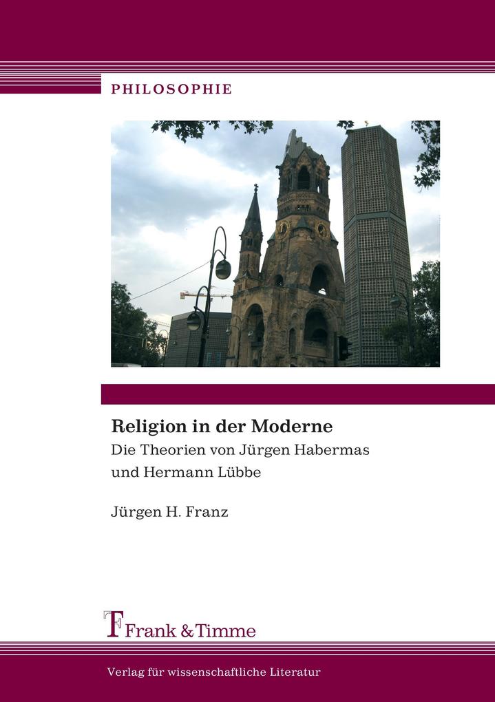 Religion in der Moderne - Jürgen H. Franz