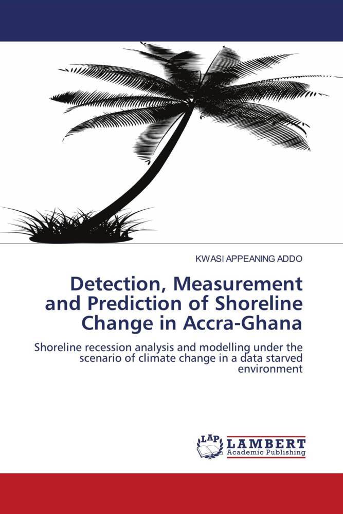 Detection Measurement and Prediction of Shoreline Change in Accra-Ghana