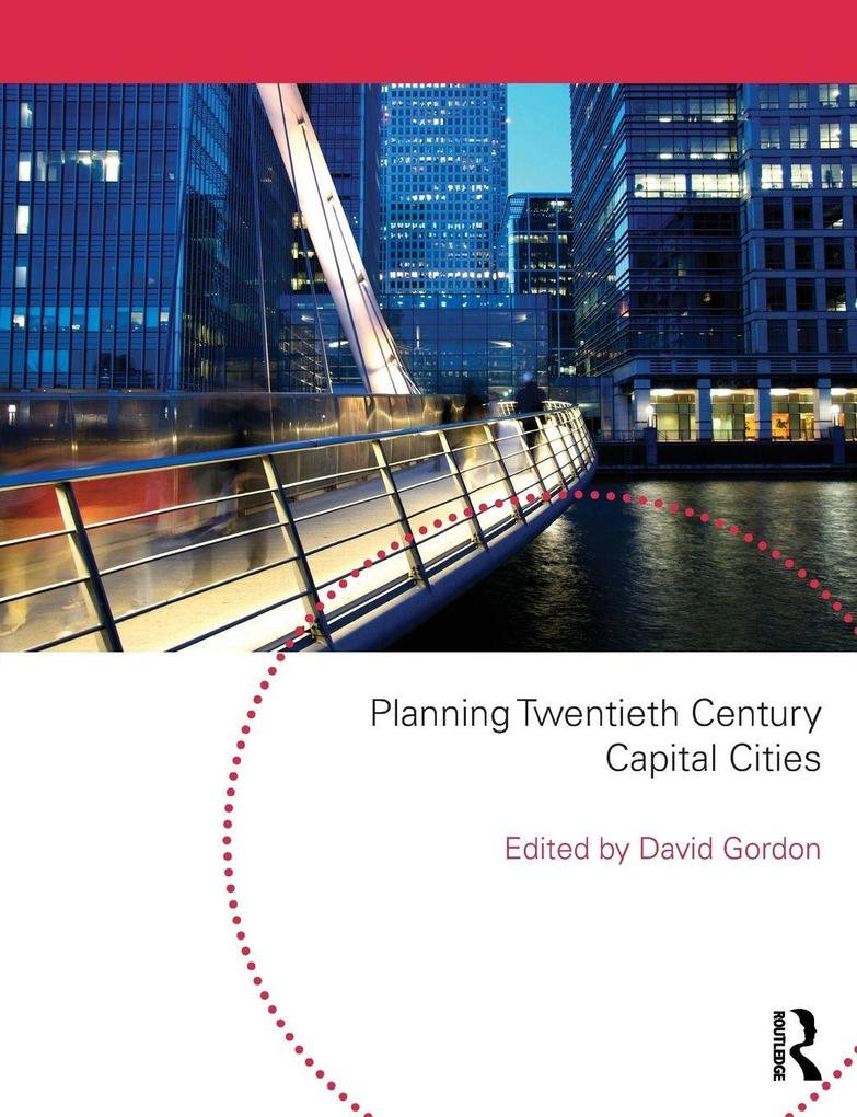 Planning Twentieth Century Capital Cities