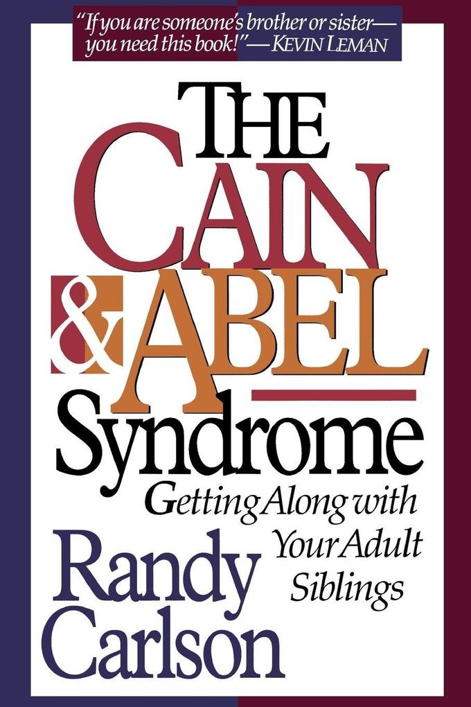 The Cain & Abel Syndrome