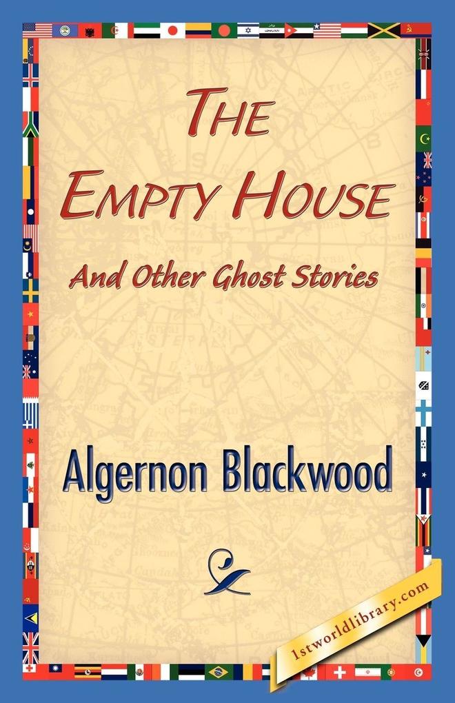 The Empty House and Other Ghost Stories