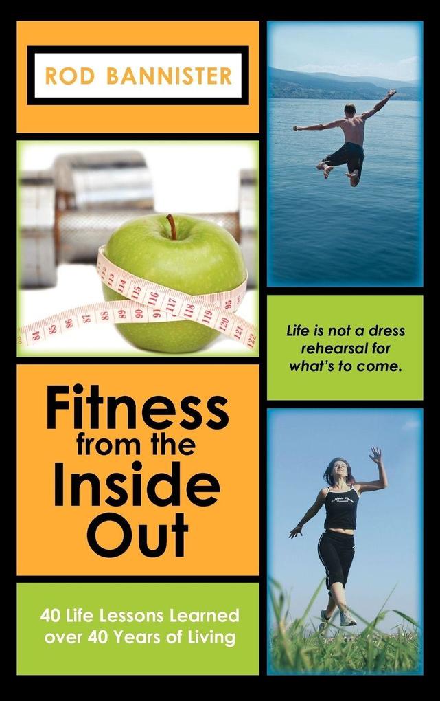 Fitness from the Inside Out