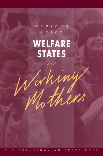 Welfare States and Working Mothers