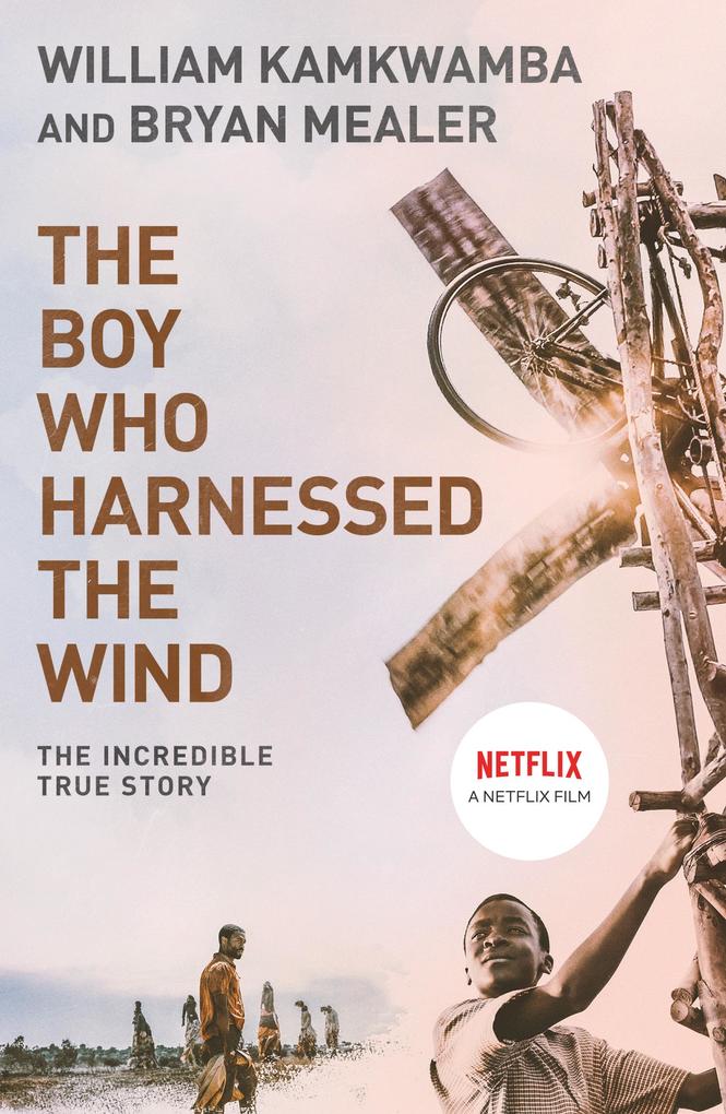 The Boy Who Harnessed the Wind - William Kamkwamba