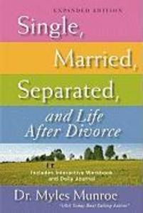 Single Married Separated and Life After Divorce (Expanded)