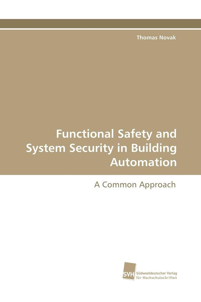 Functional Safety and System Security in Building Automation