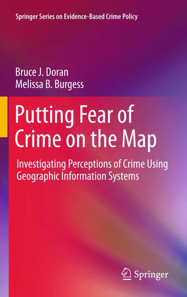 Putting Fear of Crime on the Map - Bruce J. Doran/ Melissa B. Burgess