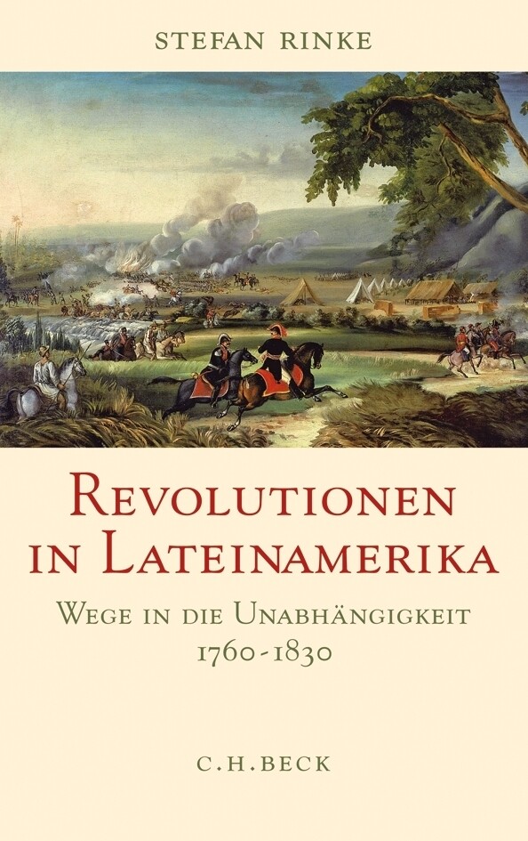 Revolutionen in Lateinamerika - Stefan Rinke