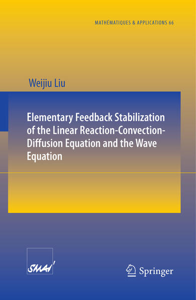 Elementary Feedback Stabilization of the Linear Reaction-Convection-Diffusion Equation and the Wave - Weijiu Liu