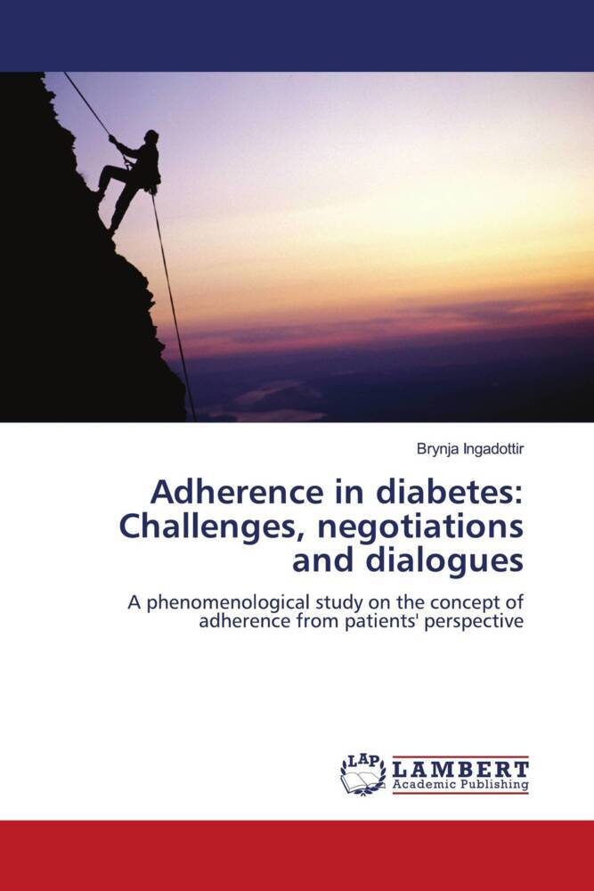 Adherence in diabetes: Challenges negotiations and dialogues