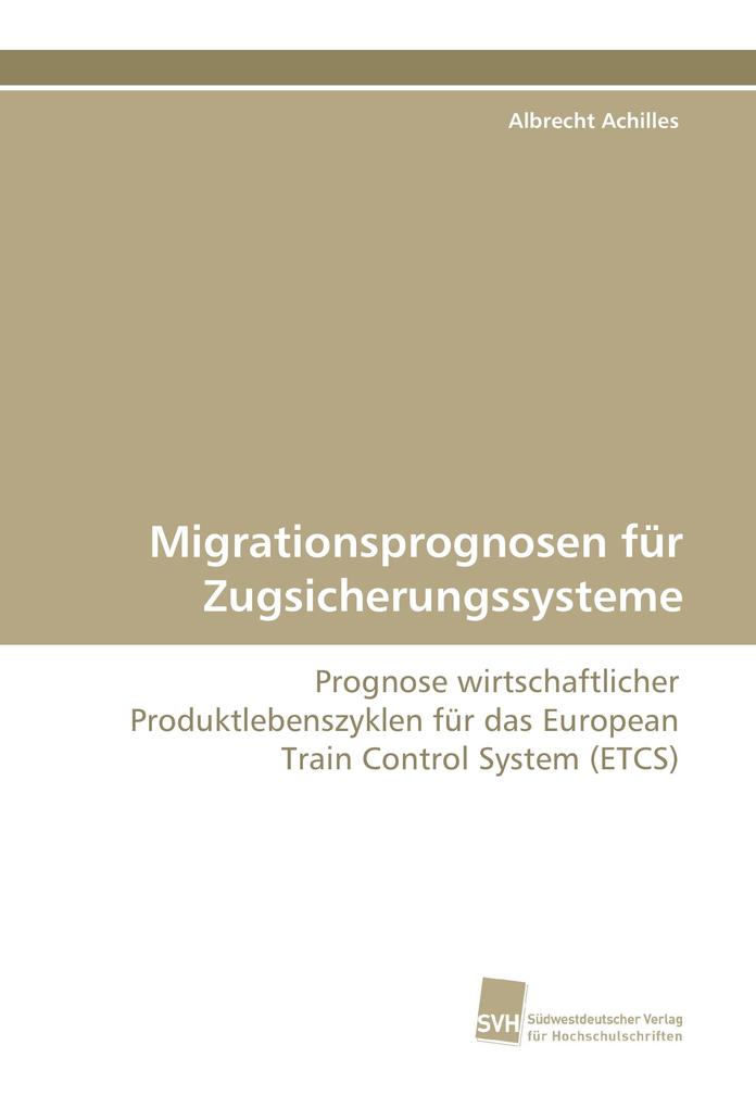 Migrationsprognosen für Zugsicherungssysteme