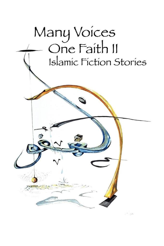 Many Voices One Faith II - Islamic Fiction Stories
