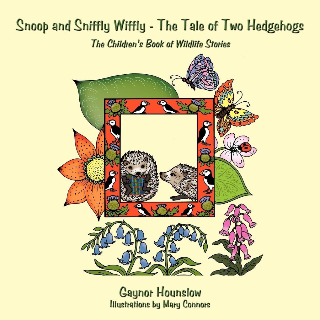 Snoop and Sniffly Wiffly - The Tale of Two Hedgehogs