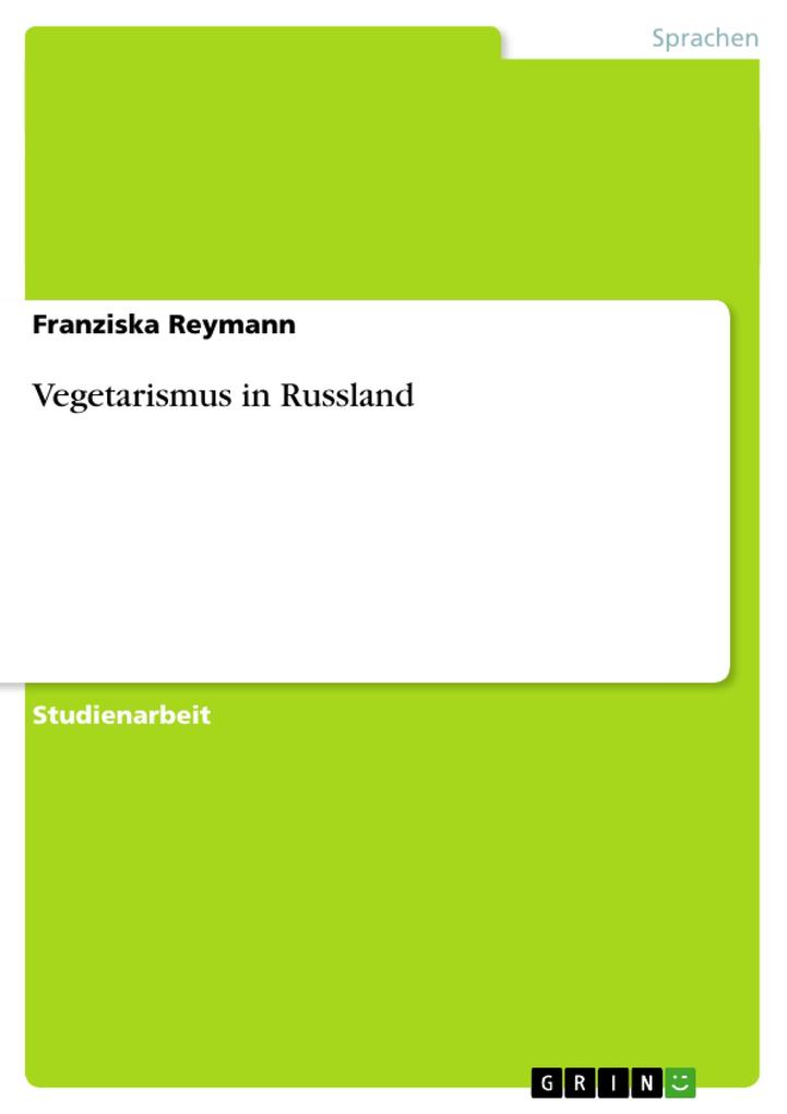 Vegetarismus in Russland - Franziska Reymann