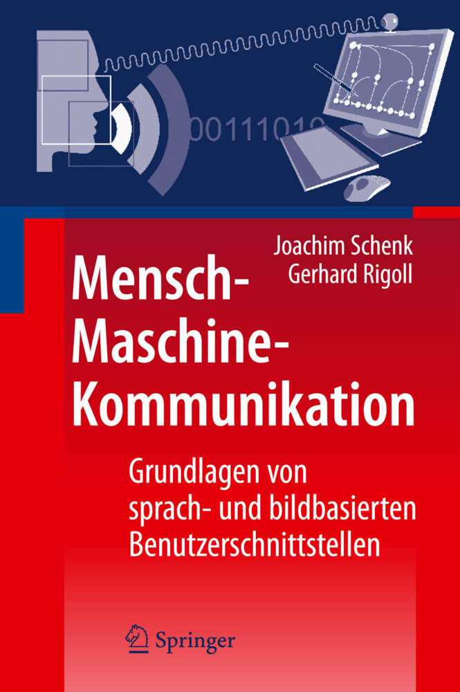 Mensch-Maschine-Kommunikation - Joachim Schenk/ Gerhard Rigoll