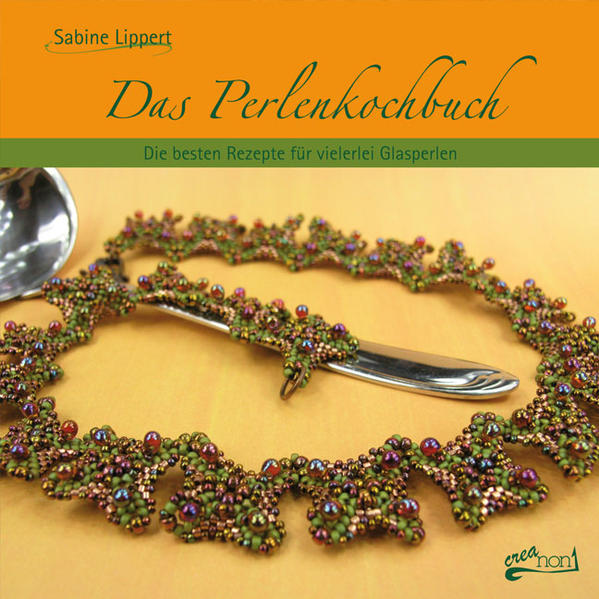 Das Perlenkochbuch - Sabine Lippert